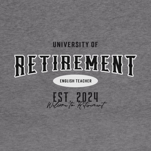 English Teacher Retirement 2024 by DenzLLC
